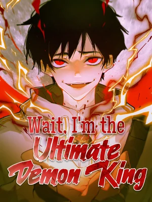 Wait, I'm the Ultimate Demon King (Official)